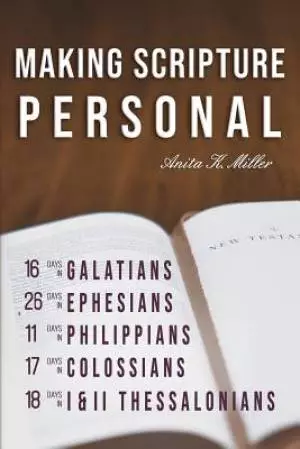Making Scripture Personal: Galatians - II Thessalonians