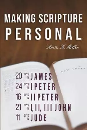 Making Scripture Personal: James - Jude