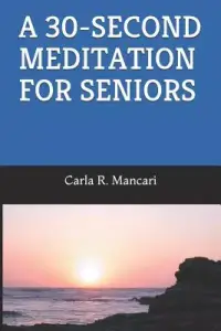 A 30-Second Meditation for Seniors