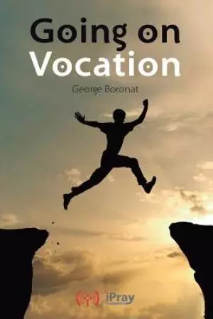 Going on Vocation: Texts for meditation about vocation