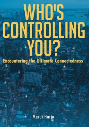 Who's Controlling You?: Encountering the Ultimate Connectedness