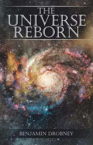 The Universe Reborn