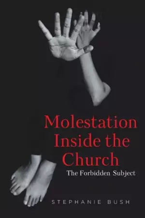 Molestation Inside the Church: The Forbidden Subject