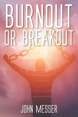 Burnout or Breakout: Systems Thinking for Stifled Leaders and Stuck Churches