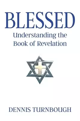 Blessed: Understanding the Book of Revelation