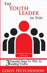 The Youth Leader In You: Investing In The Next Generation