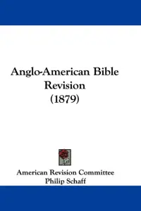 Anglo-American Bible Revision (1879)