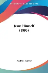 Jesus Himself (1893)