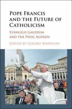 Pope Francis and the Future of Catholicism