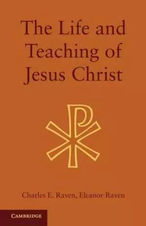 The Life and Teaching of Jesus Christ