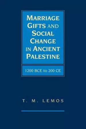 Marriage Gifts and Social Change in Ancient Palestine