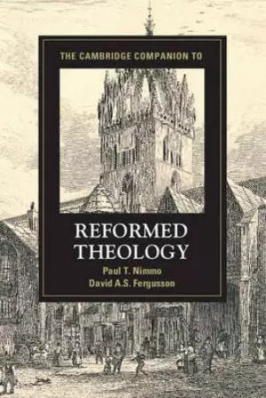 The Cambridge Companion to Reformed Theology