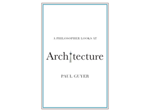 A Philosopher Looks at Architecture
