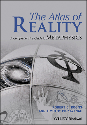 The Atlas of Reality – A Complete Guide to Metaphysics