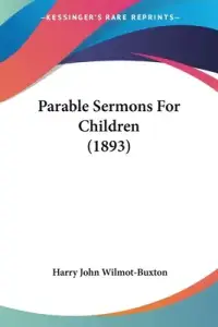 Parable Sermons For Children (1893)