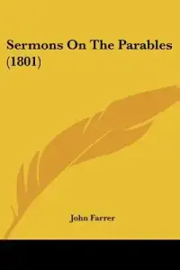 Sermons On The Parables (1801)