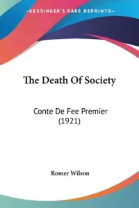 The Death Of Society: Conte De Fee Premier (1921)