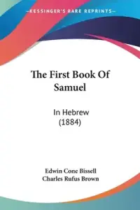 The First Book Of Samuel: In Hebrew (1884)