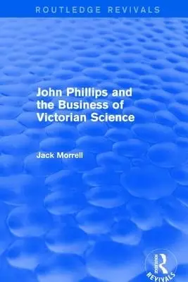 Routledge Revivals: John Phillips and the Business of Victorian Science (2005): The Fiction of the Brotherhood of the Rosy Cross