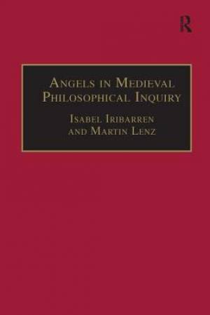Angels in Medieval Philosophical Inquiry