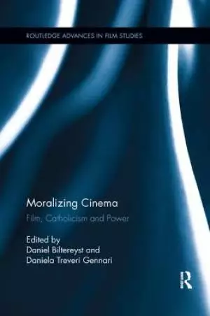 Moralizing Cinema: Film, Catholicism, and Power