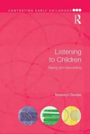 Listening to Children: Being and Becoming