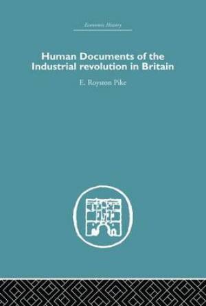 Human Documents of the Industrial Revolution in Britain