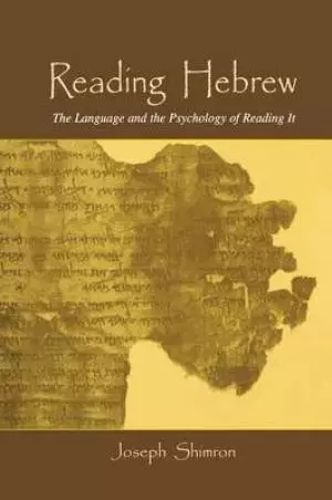 Reading Hebrew: The Language and the Psychology of Reading It