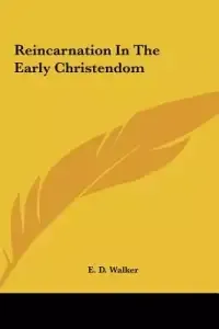 Reincarnation In The Early Christendom
