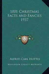 1001 Christmas Facts and Fancies 1937