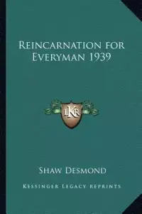 Reincarnation for Everyman 1939