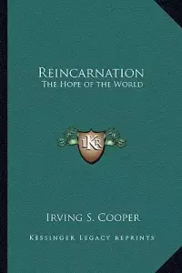 Reincarnation: The Hope of the World