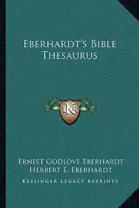 Eberhardt's Bible Thesaurus