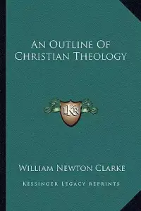 An Outline Of Christian Theology