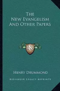 The New Evangelism And Other Papers