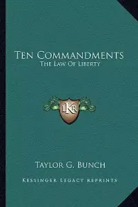 Ten Commandments: The Law Of Liberty