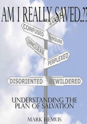 Am I Really Saved..??