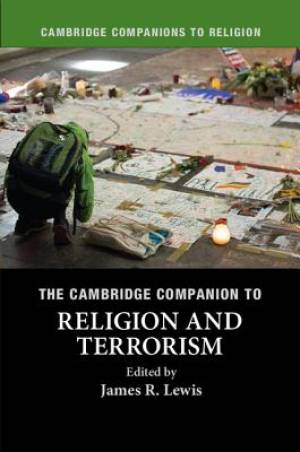 The Cambridge Companion to Religion and Terrorism