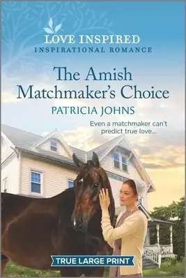 The Amish Matchmaker's Choice: An Uplifting Inspirational Romance