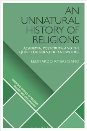 An Unnatural History of Religions: Academia, Post-Truth and the Quest for Scientific Knowledge