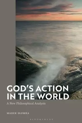 God's Action in the World: A New Philosophical Analysis