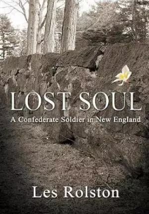 Lost Soul: A Confederate Soldier in New England