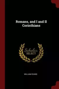 Romans, and I and II Corinthians