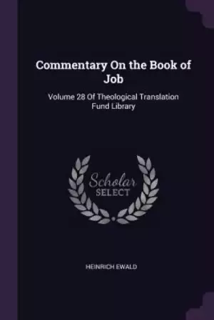 Commentary On the Book of Job: Volume 28 Of Theological Translation Fund Library