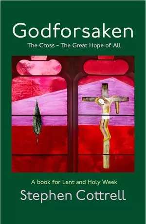 Godforsaken: The Cross - The Greatest Hope Of All