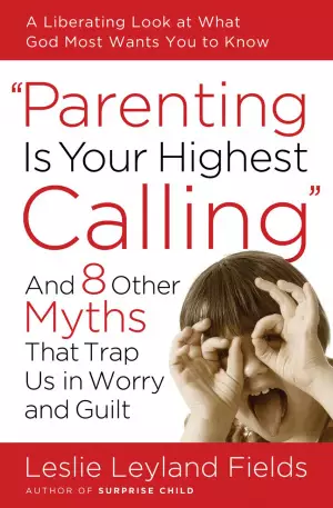 Parent Is Your Highest Calling