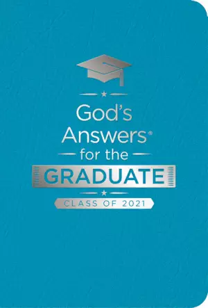 God's Answers for the Graduate: Class of 2021 - Teal NKJV