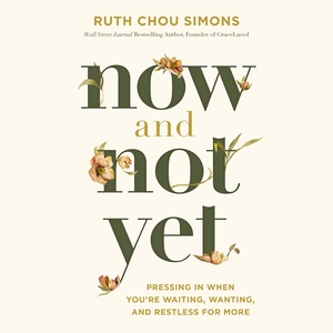 Now and Not Yet