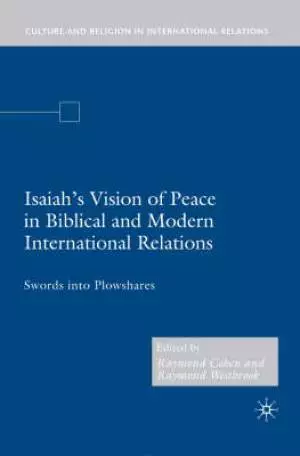 Isaiah's Vision of Peace in Biblical and Modern International Relations