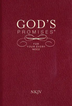 God's Promises for Your Every Need NKJV